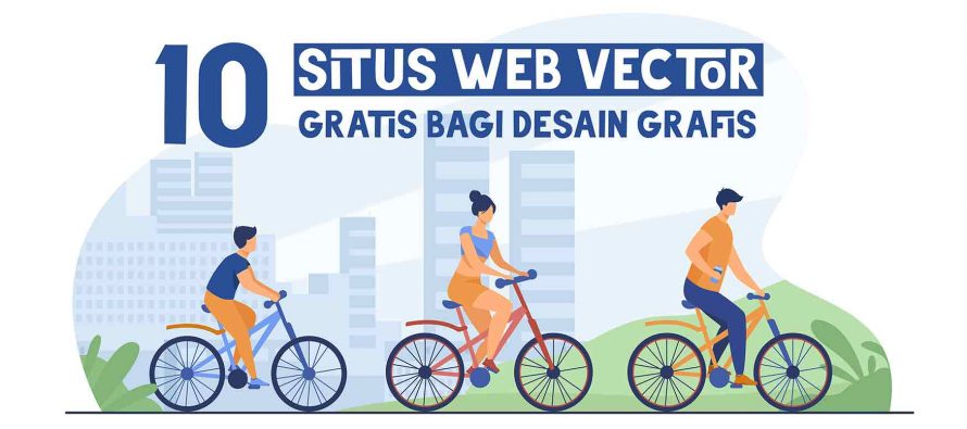 10 Situs Web Vector Terbaik Untuk Mengunduh secara Gratis