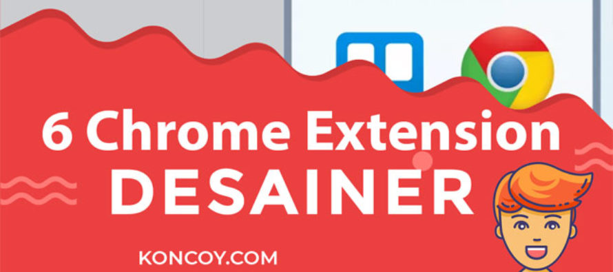 6 Chrome Extension Yang Wajib Digunakan Oleh Para Desainer