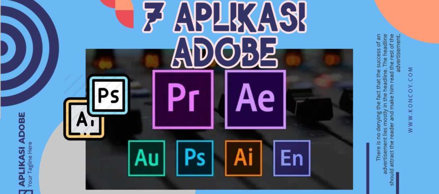 7 macam Aplikasi Adobe serta masing masing kegunaannya