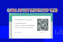 Cara Mudah Menggunakan Whatsapp Web Di PC, Laptop Atau Tablet Anda