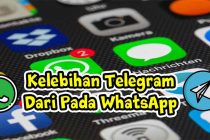 Apakah Kelebihan Telegram dari Pada WhatsApp ??