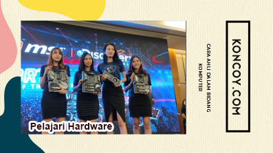 pelajari hardware agar tidak ketinggalan jenis dan prodik baru komputer
