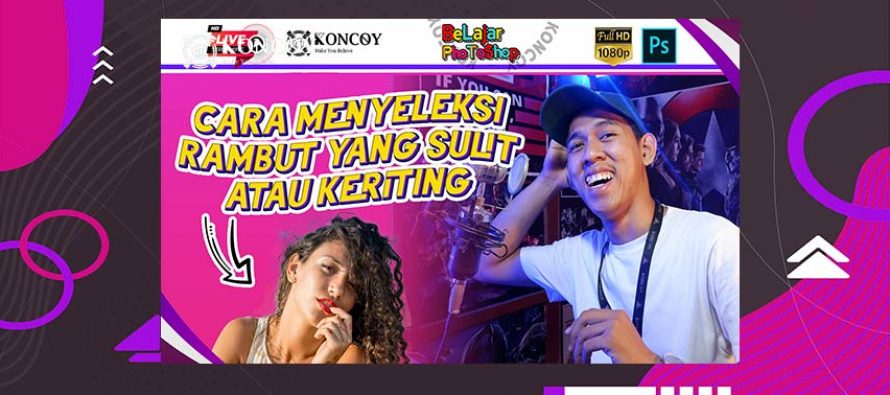 3 Cara Seleksi Rambut di Photoshop CC 2020