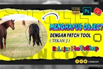Cara Menghapus Bagian di Photoshop CC 2020 Dengan Patch Tool
