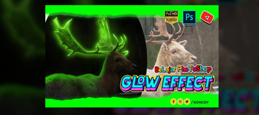 Cara Membuat Efek Glowing Effect Photoshop CC 2021